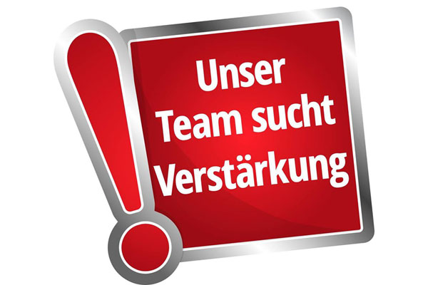 unser Team sucht Verstärkung